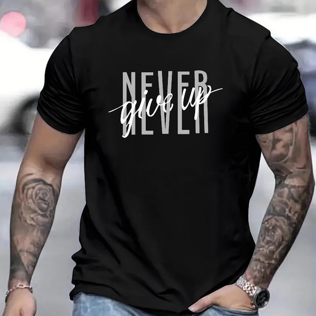 Never Give Up Men’s Summer T-Shirt