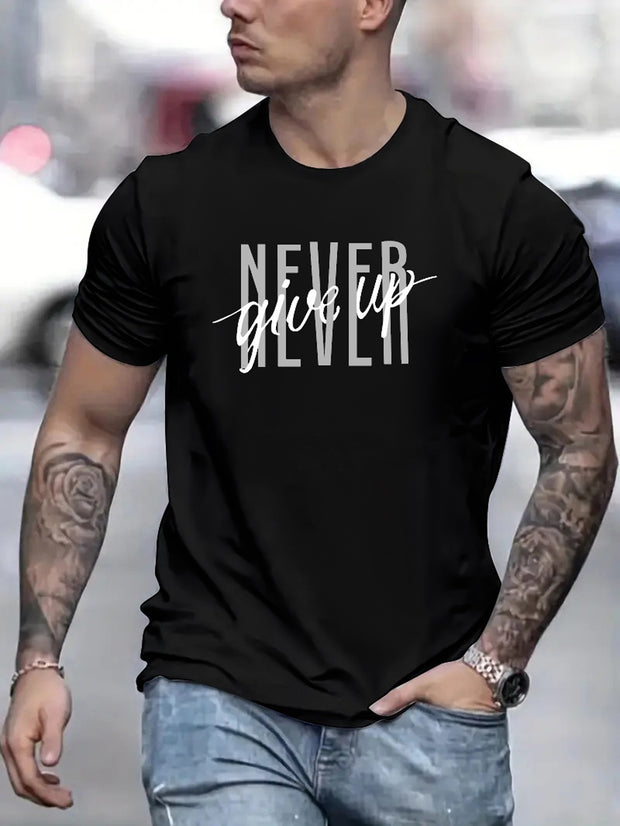 Never Give Up Men’s Summer T-Shirt